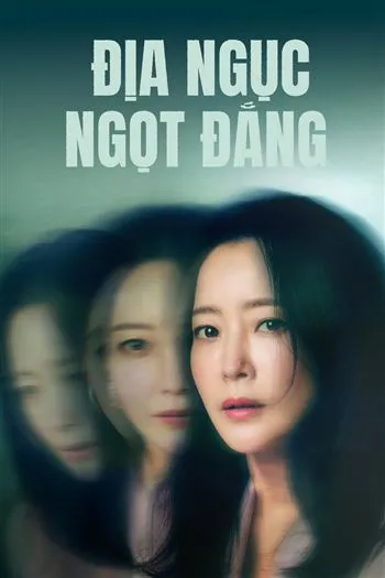 Watch Địa Ngục Ngọt Đắng - Bitter Sweet Hell