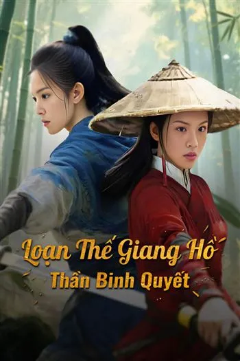 Watch Loạn Thế Giang Hồ Thần Binh Quyết - Chaotic Jianghu Divine Weapons Rivalry