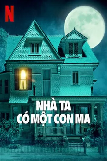 Nhà Ta Có Một Con Ma