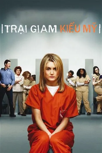 Watch Trại Giam Kiểu Mỹ Mùa 1 - Orange Is The New Black Season 1